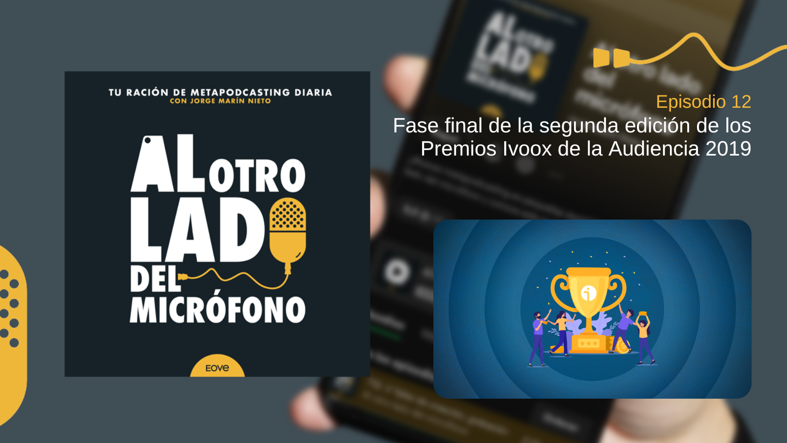 12. Fase final de la segunda edición de los Premios Ivoox de la Audiencia 2019