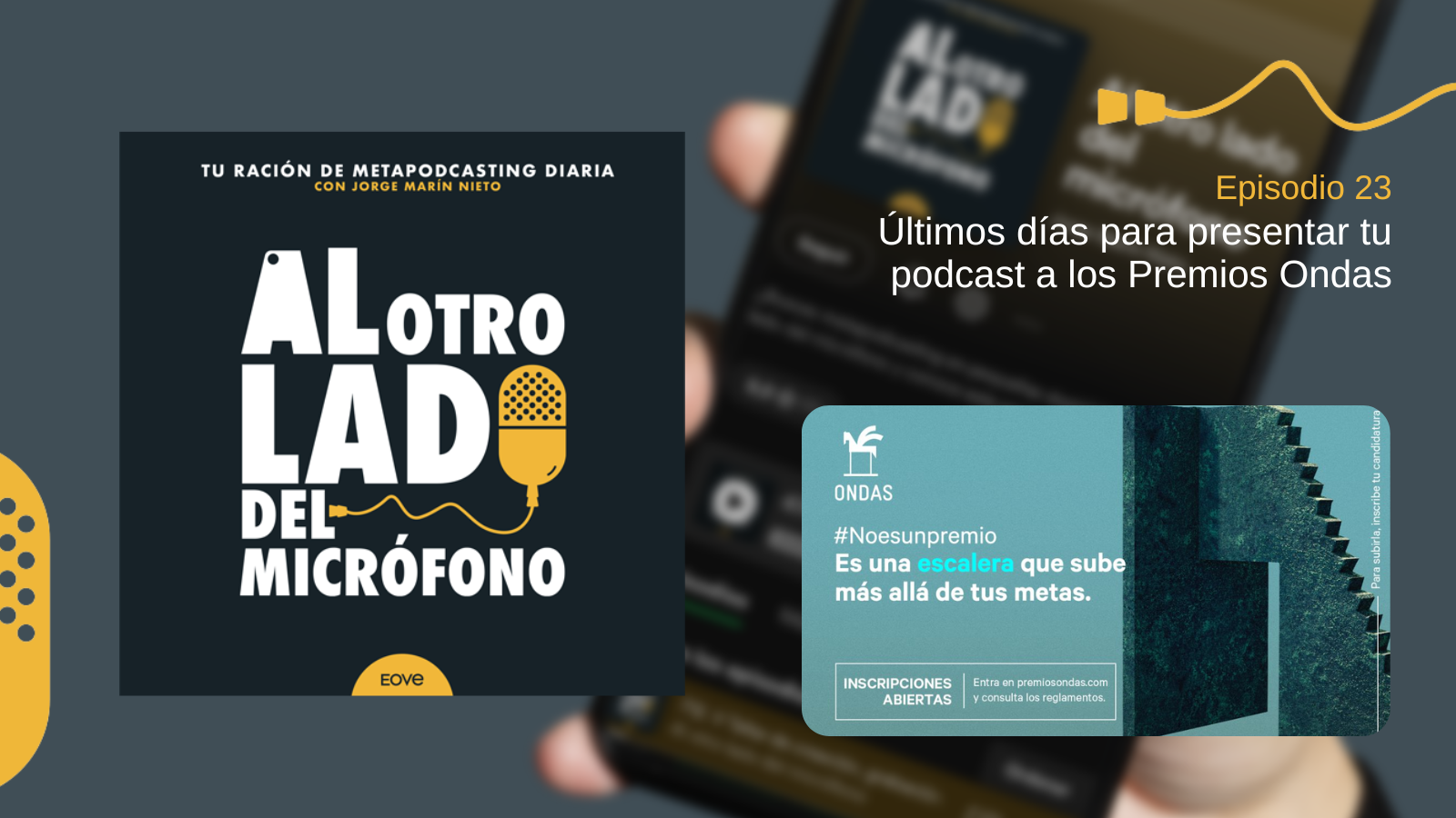 Presenta tu podcast a los Premios Ondas | EOVE Productora