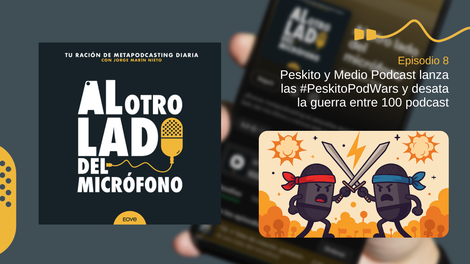 8. Peskito y Medio Podcast lanza las #PeskitoPodWars y desata la guerra entre 100 podcast