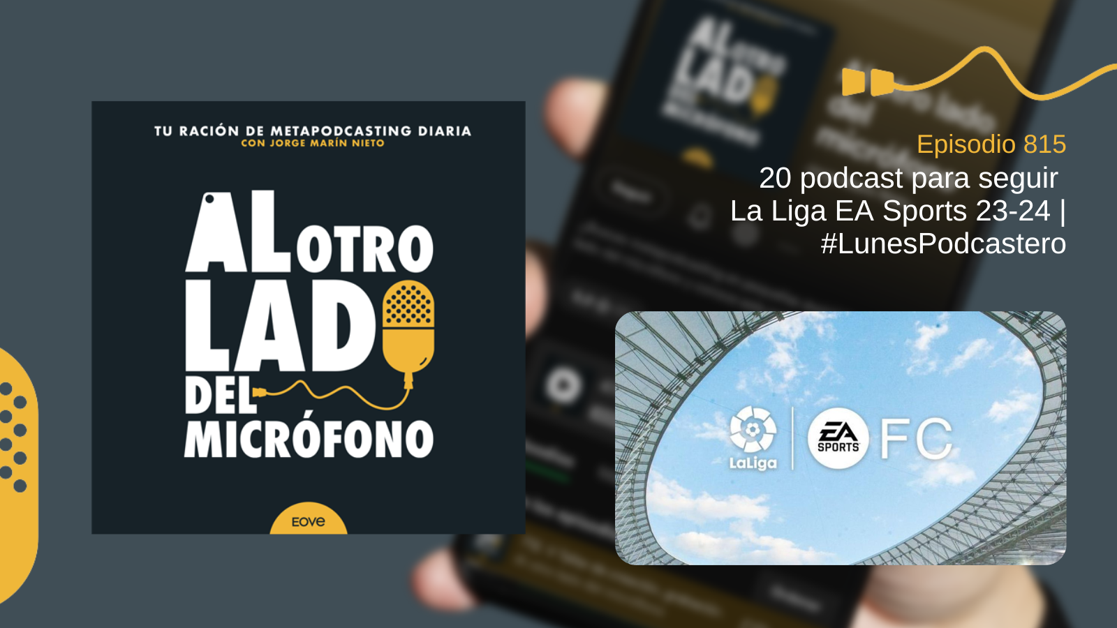 20 podcast para seguir La Liga EA Sports 23-24 | #LunesPodcastero