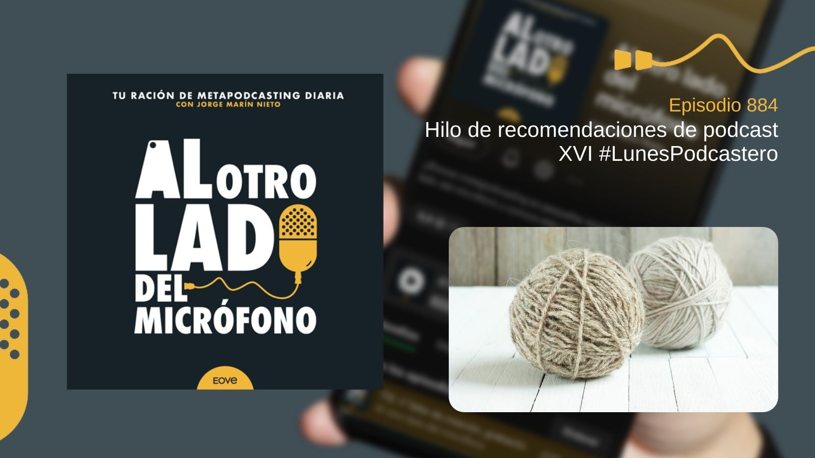 Hilo de recomendaciones de podcast XVI | #LunesPodcastero