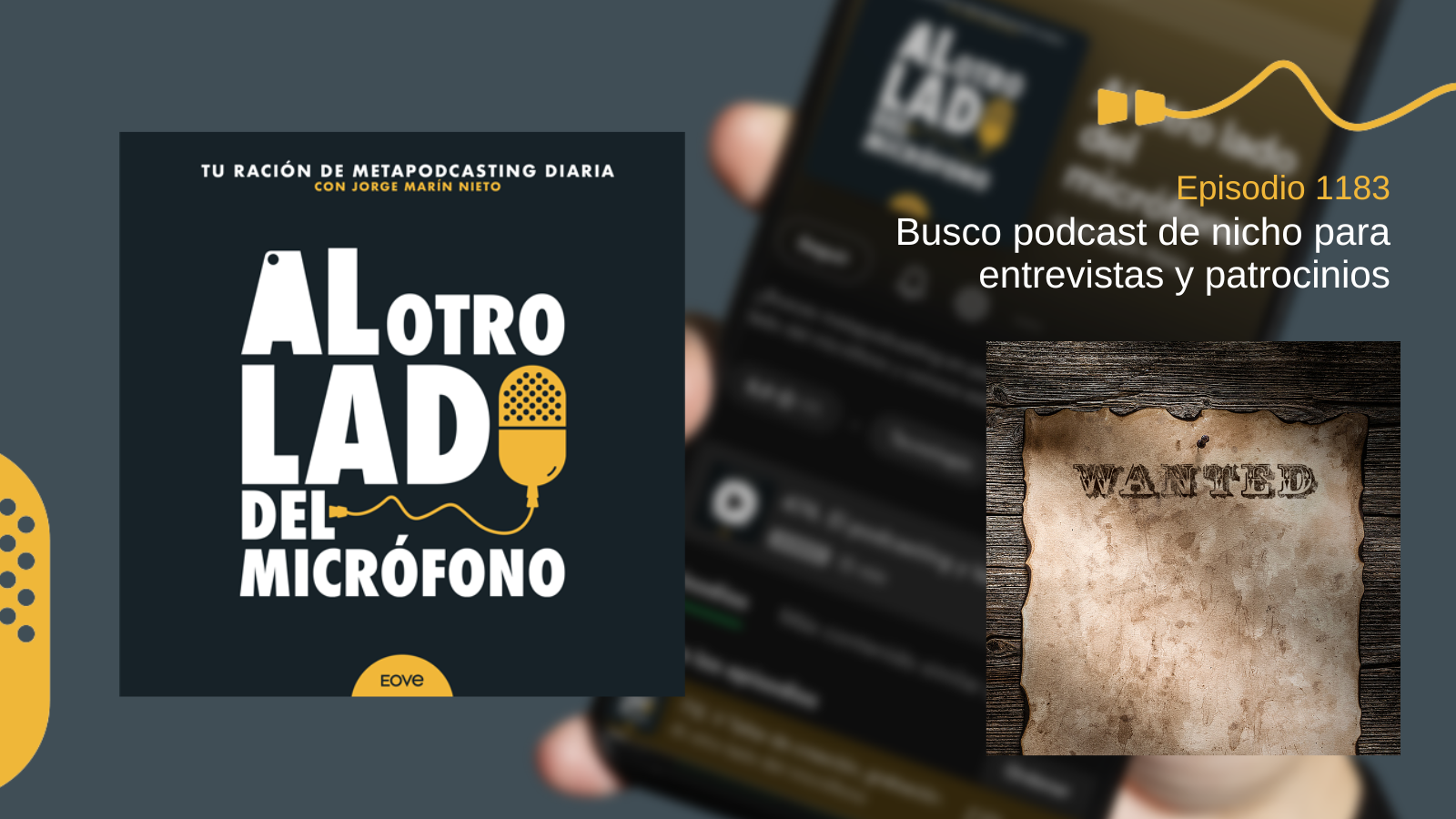 Imagen promocional del episodio 1183 del podcast ‘Al otro lado del micrófono’, centrado en la búsqueda de podcast de nicho con potencial para entrevistas y patrocinios.