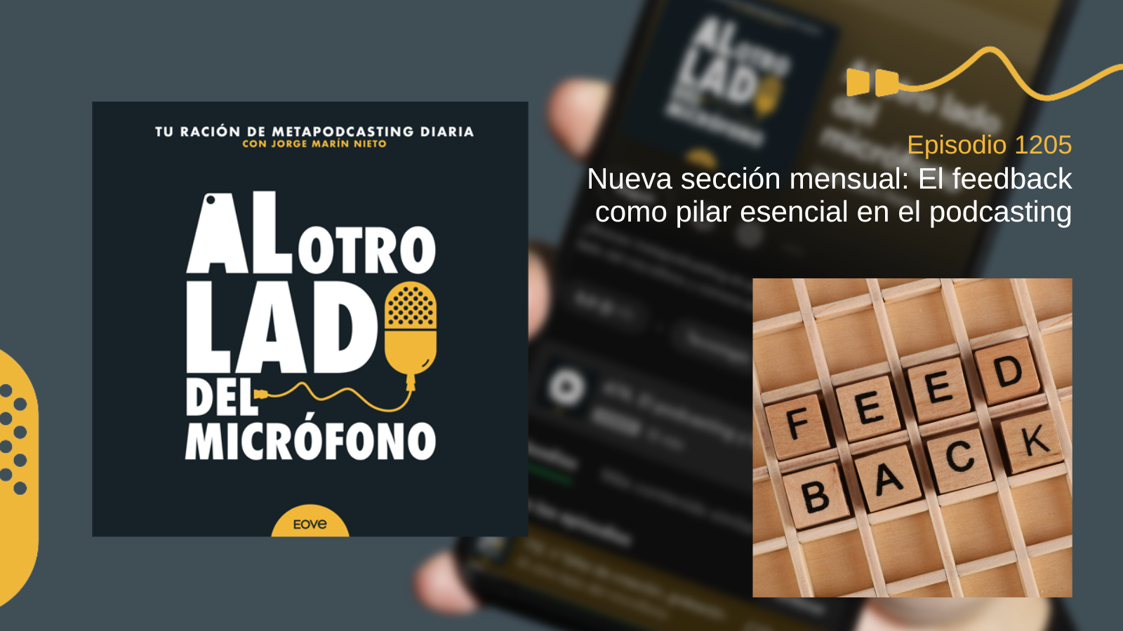 Nueva sección mensual: El feedback como pilar esencial en el podcasting