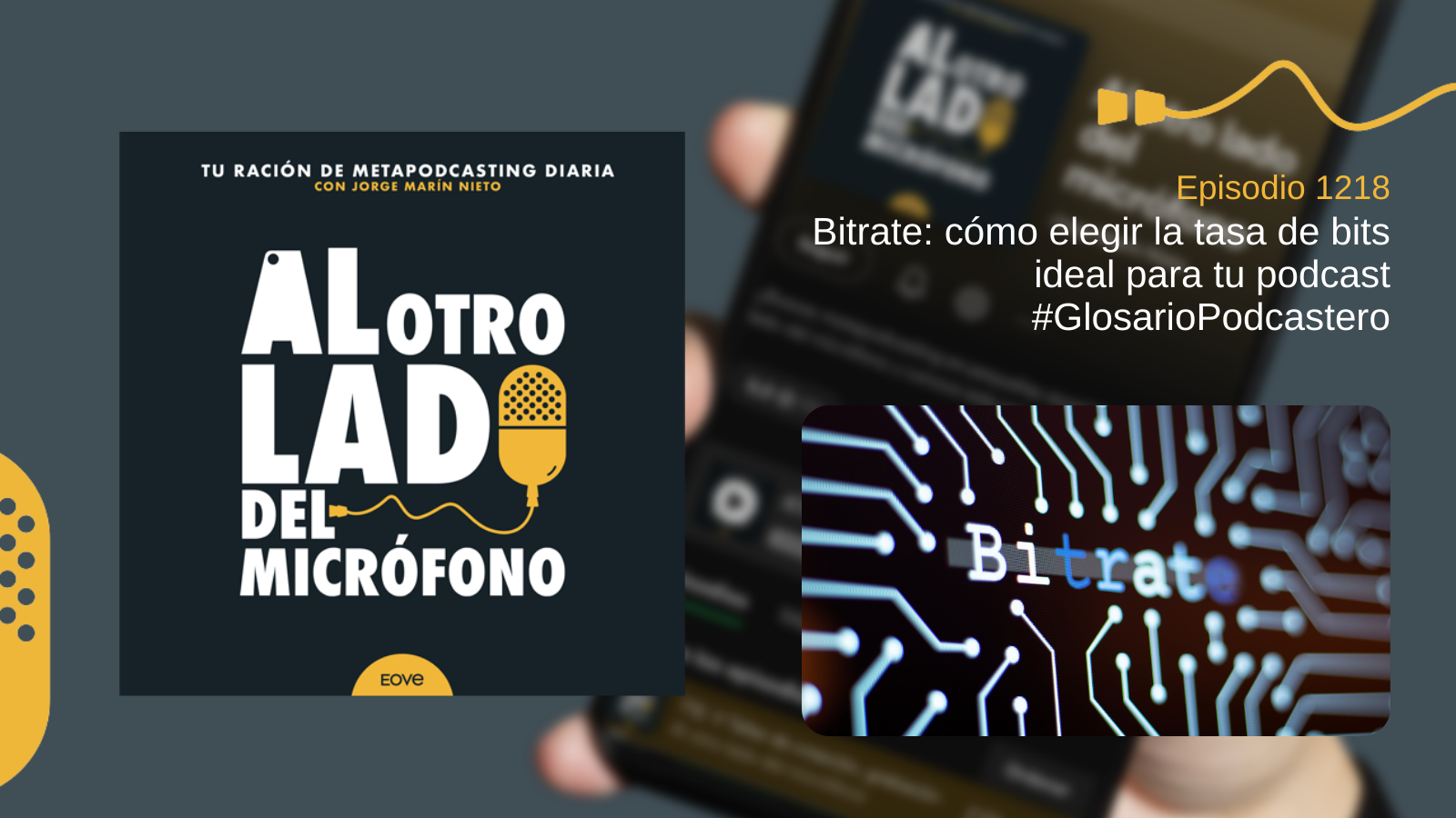 Imagen promocional del episodio 1218 de Al otro lado del micrófono, centrado en el concepto de bitrate. La imagen muestra un circuito digital con la palabra “Bitrate” destacada, representando la importancia de la calidad técnica en el audio de los podcasts.
