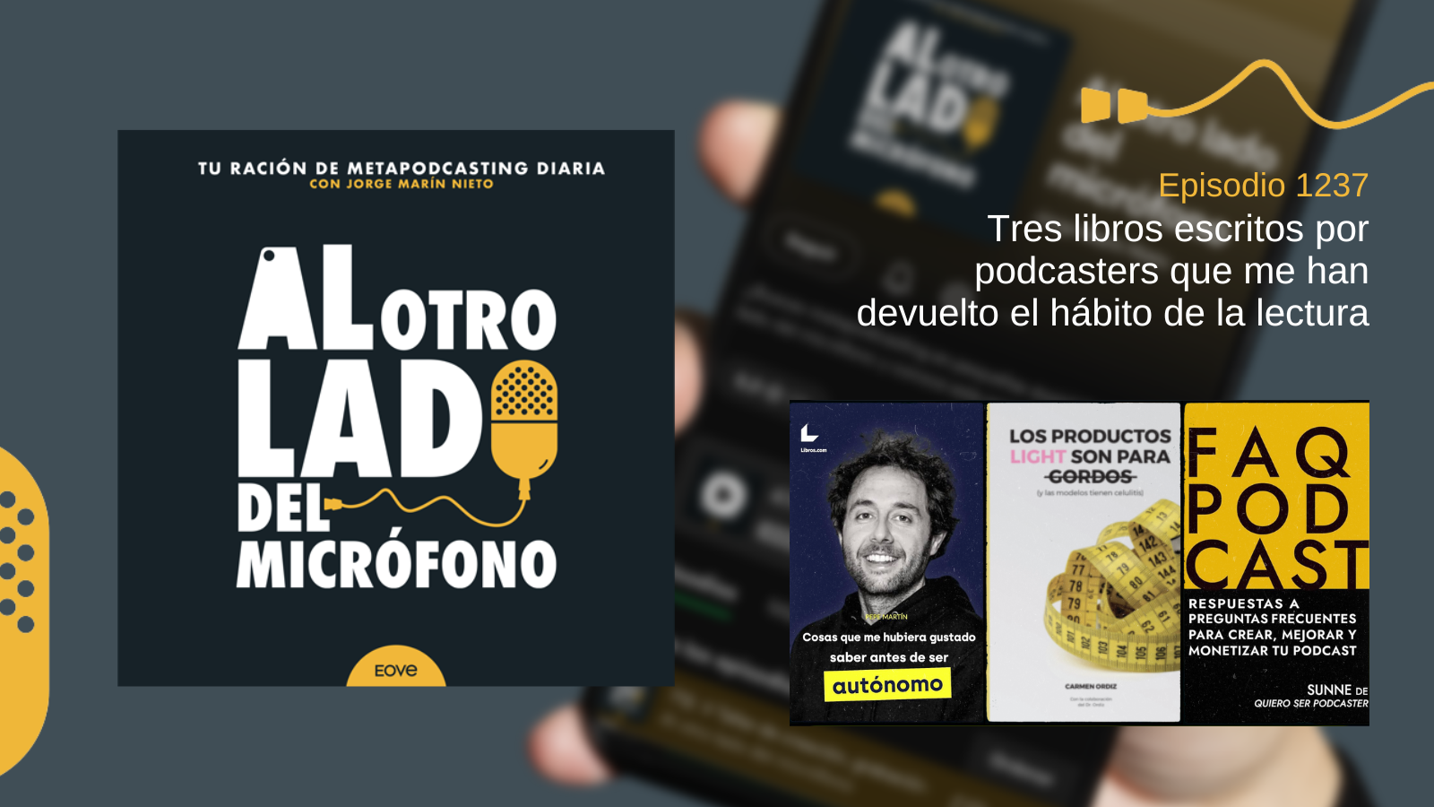 Tres libros escritos por podcasters que me han devuelto el hábito de la lectura