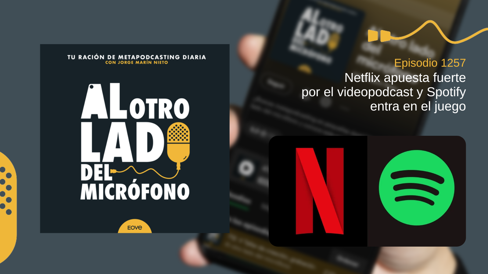 Netflix apuesta fuerte por el videopodcast y Spotify entra en el juego