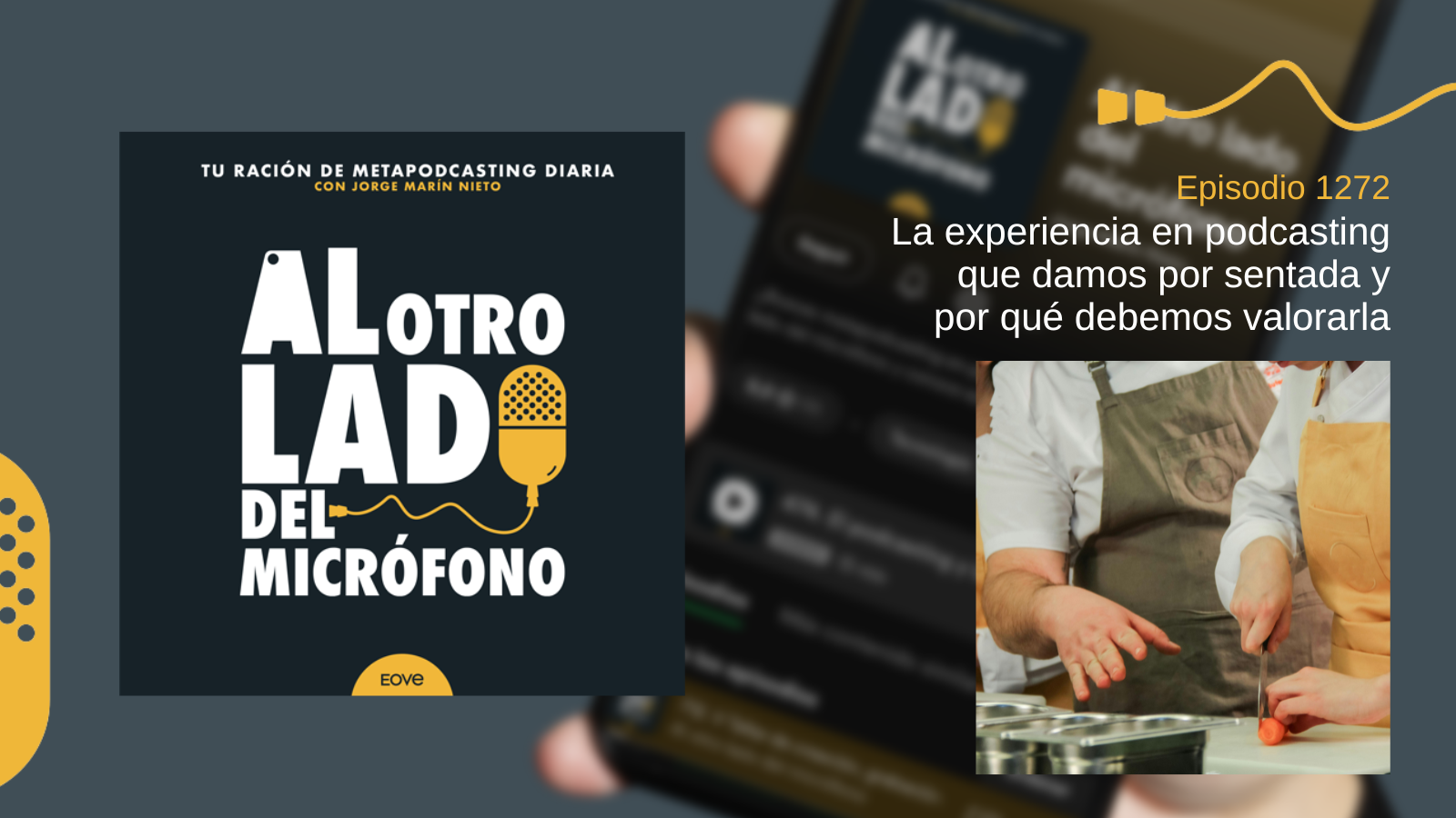 La experiencia en podcasting que damos por sentada y por qué debemos valorarla