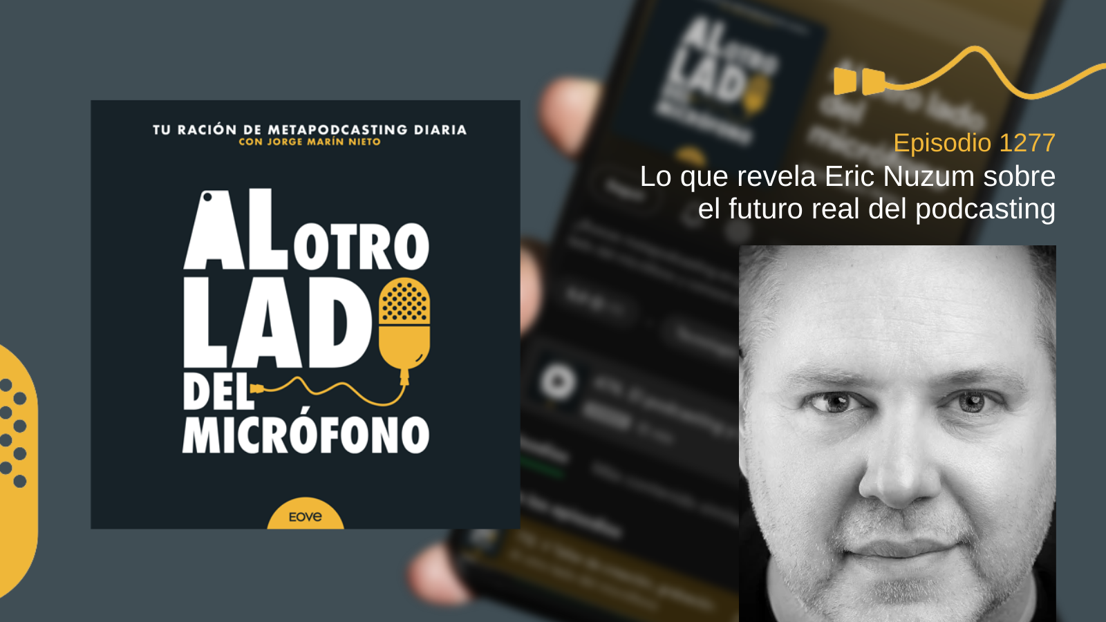 Lo que revela Eric Nuzum sobre el futuro real del podcasting