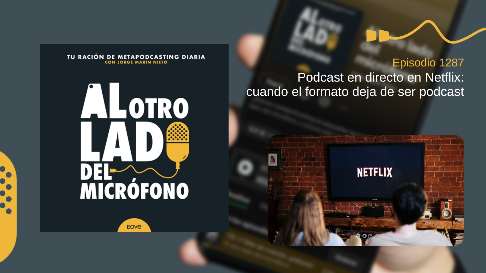 Podcast en directo en Netflix: cuando el formato deja de ser podcast