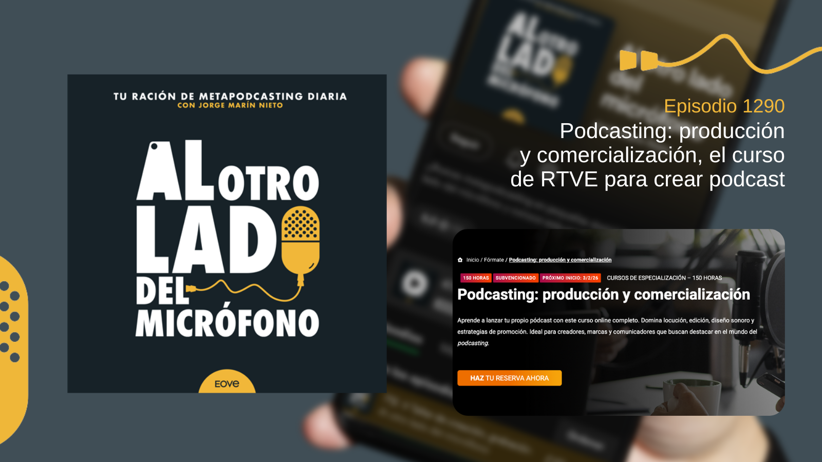 Podcasting: producción y comercialización, el curso de RTVE para crear podcast