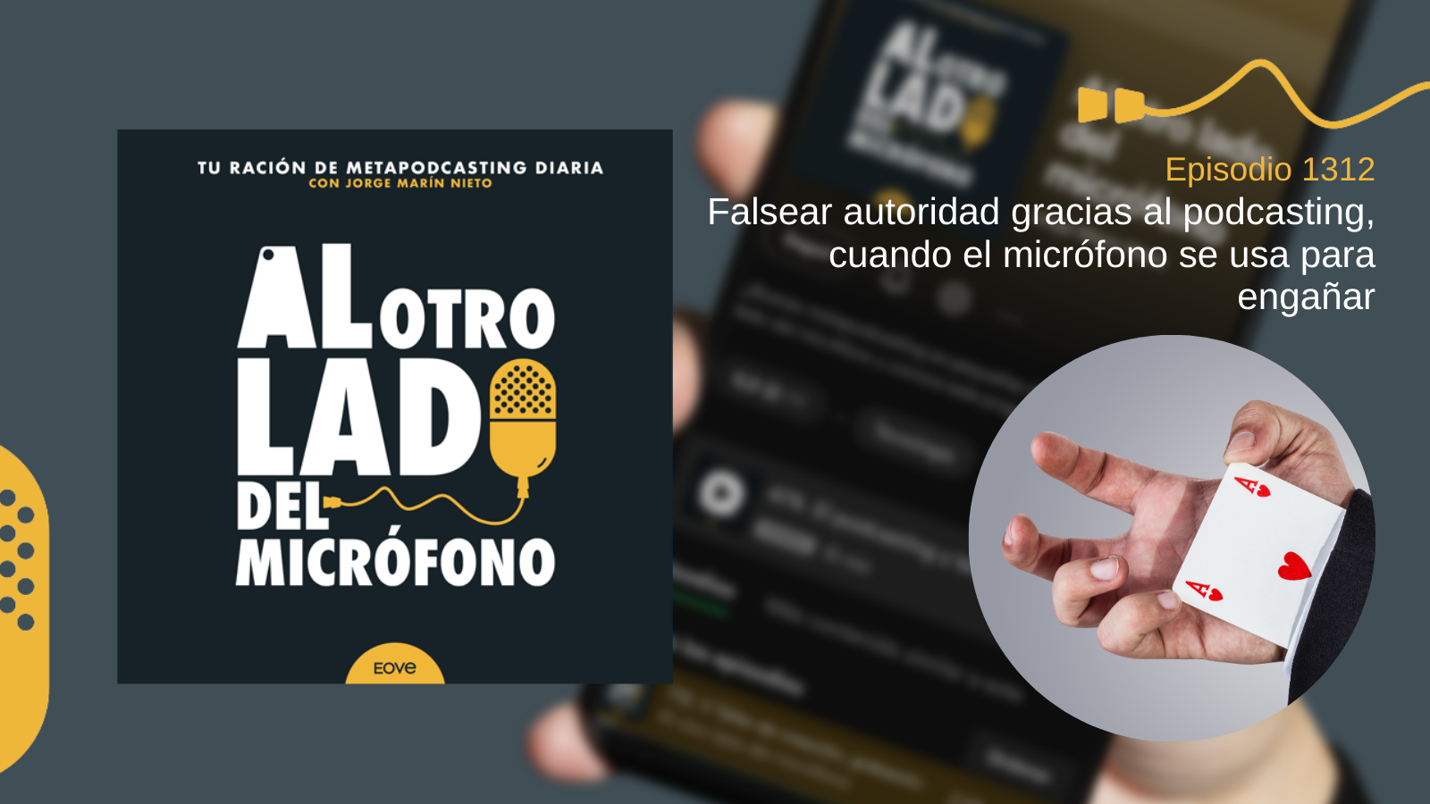 Falsear autoridad gracias al podcasting, cuando el micrófono se usa para engañar