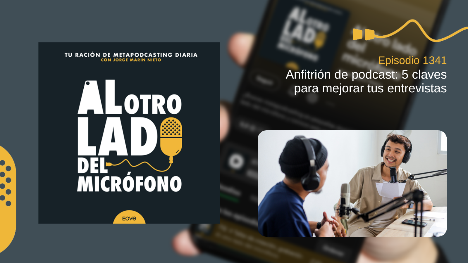 Anfitrión de podcast: 5 claves para mejorar tus entrevistas