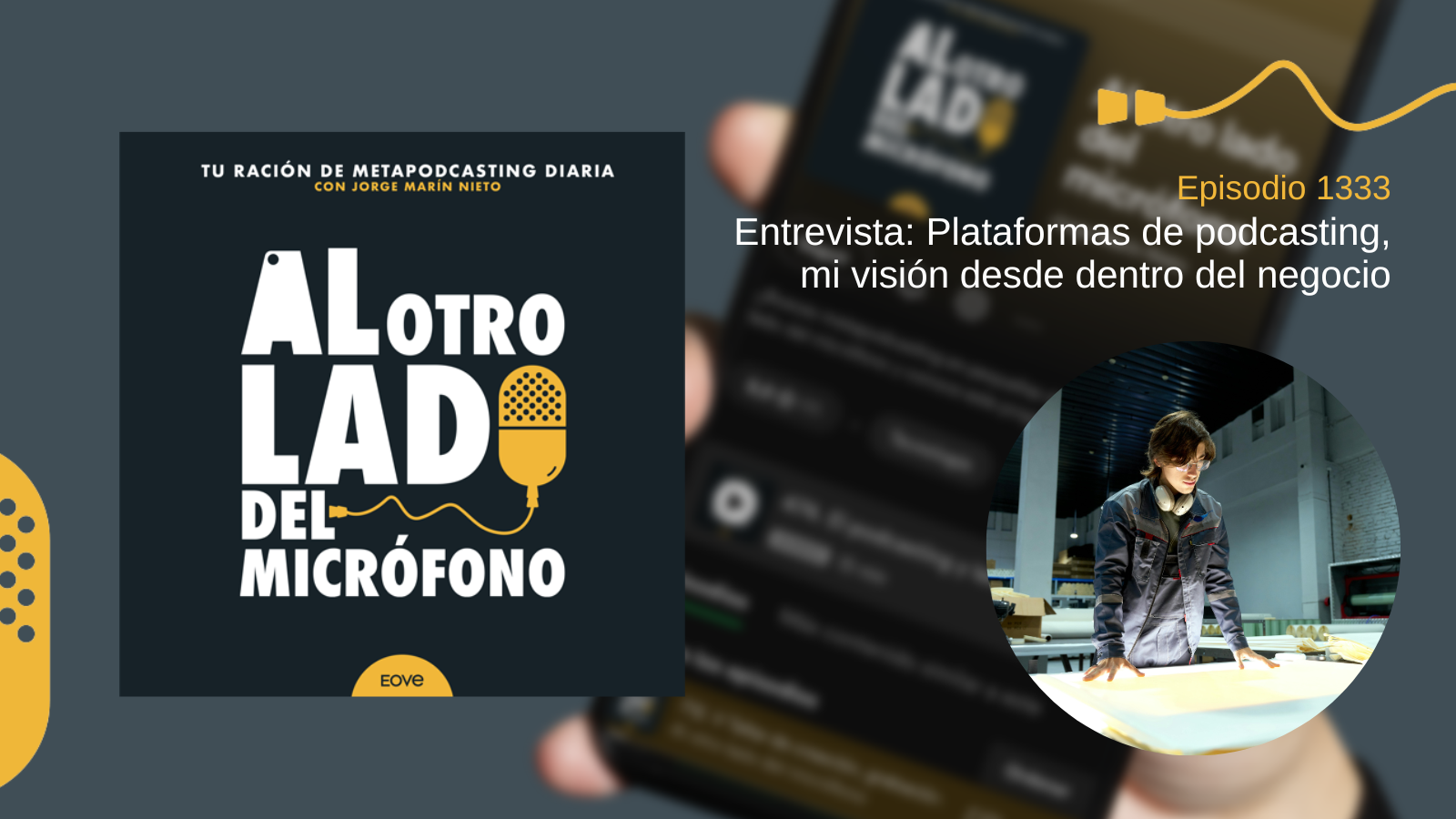 Entrevista: Plataformas de podcasting, mi visión desde dentro del negocio