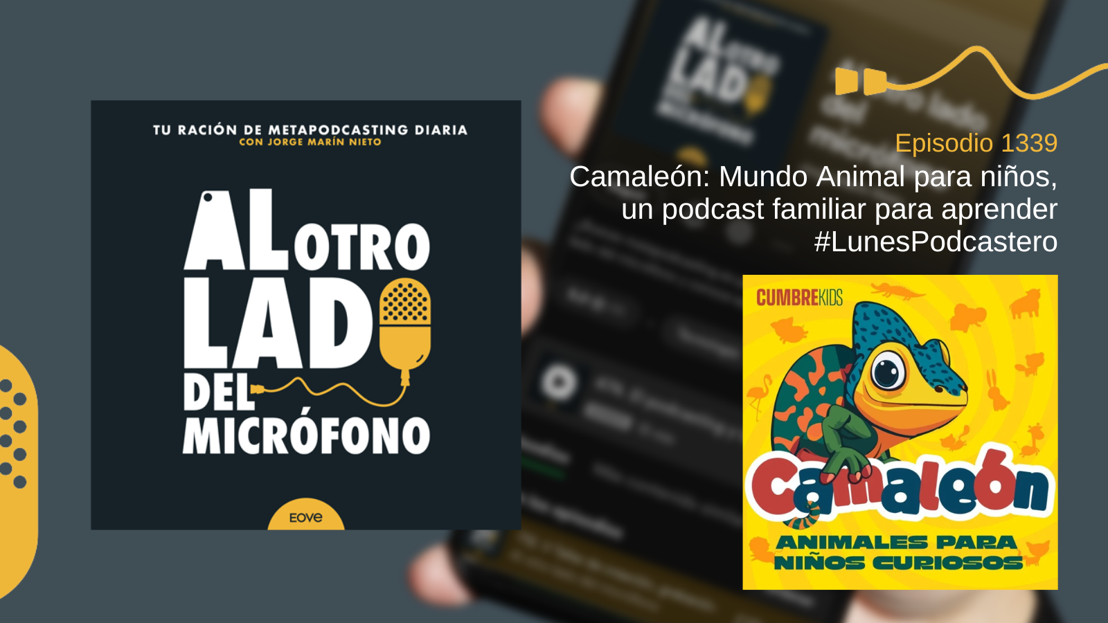 Camaleón: Mundo Animal para niños, un podcast familiar para aprender #LunesPodcastero