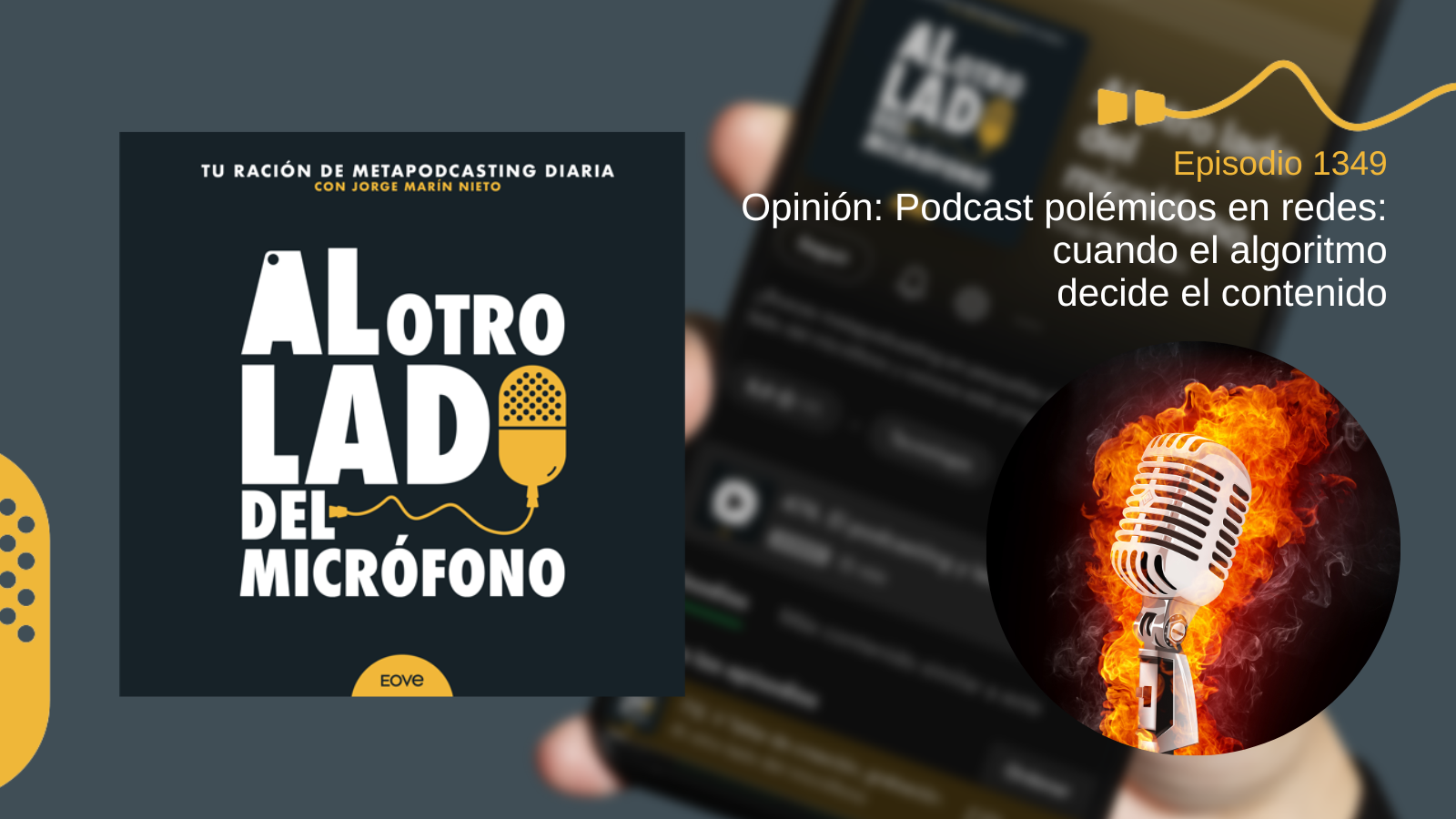 Opinión: Podcast polémicos en redes: cuando el algoritmo decide el contenido