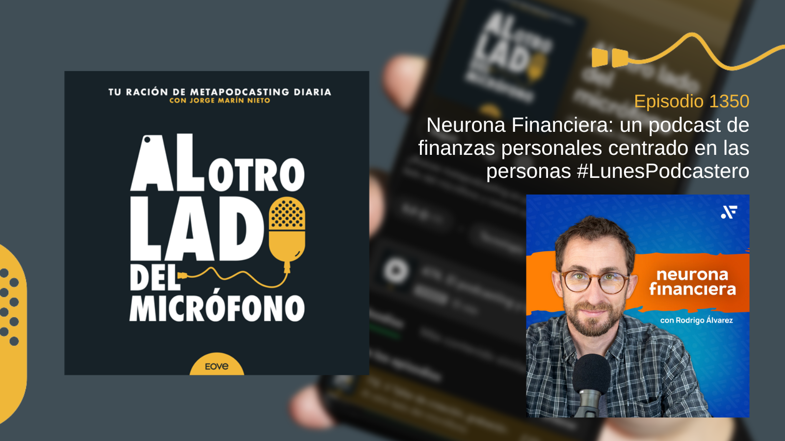 Neurona Financiera: un podcast de finanzas personales centrado en las personas #LunesPodcastero