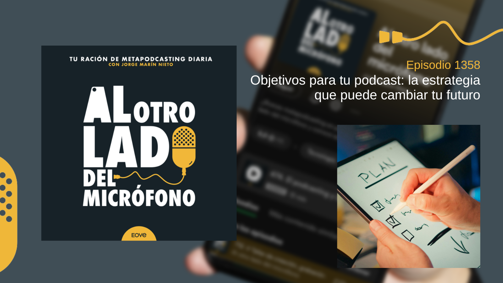 Objetivos para tu podcast: la estrategia que puede cambiar tu futuro