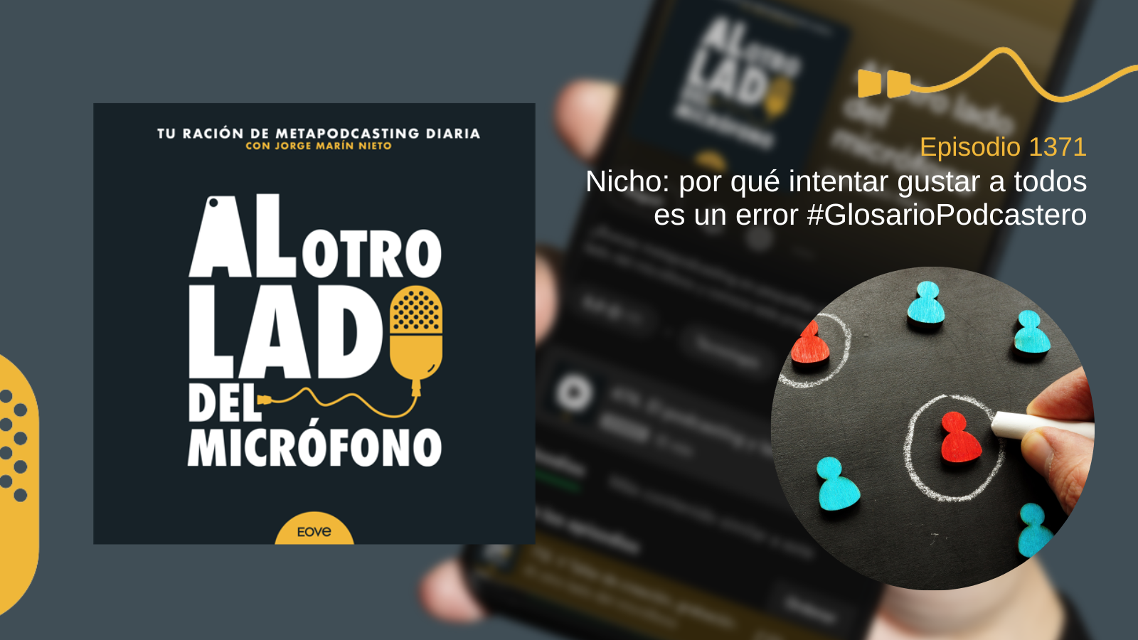 Nicho: por qué intentar gustar a todos es un error #GlosarioPodcastero
