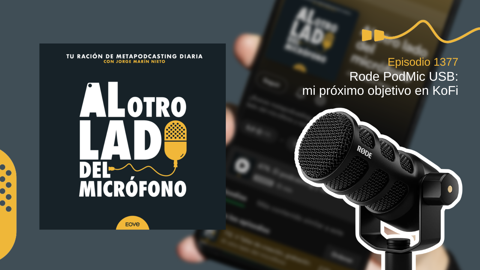 Rode PodMic USB: mi próximo objetivo en KoFi