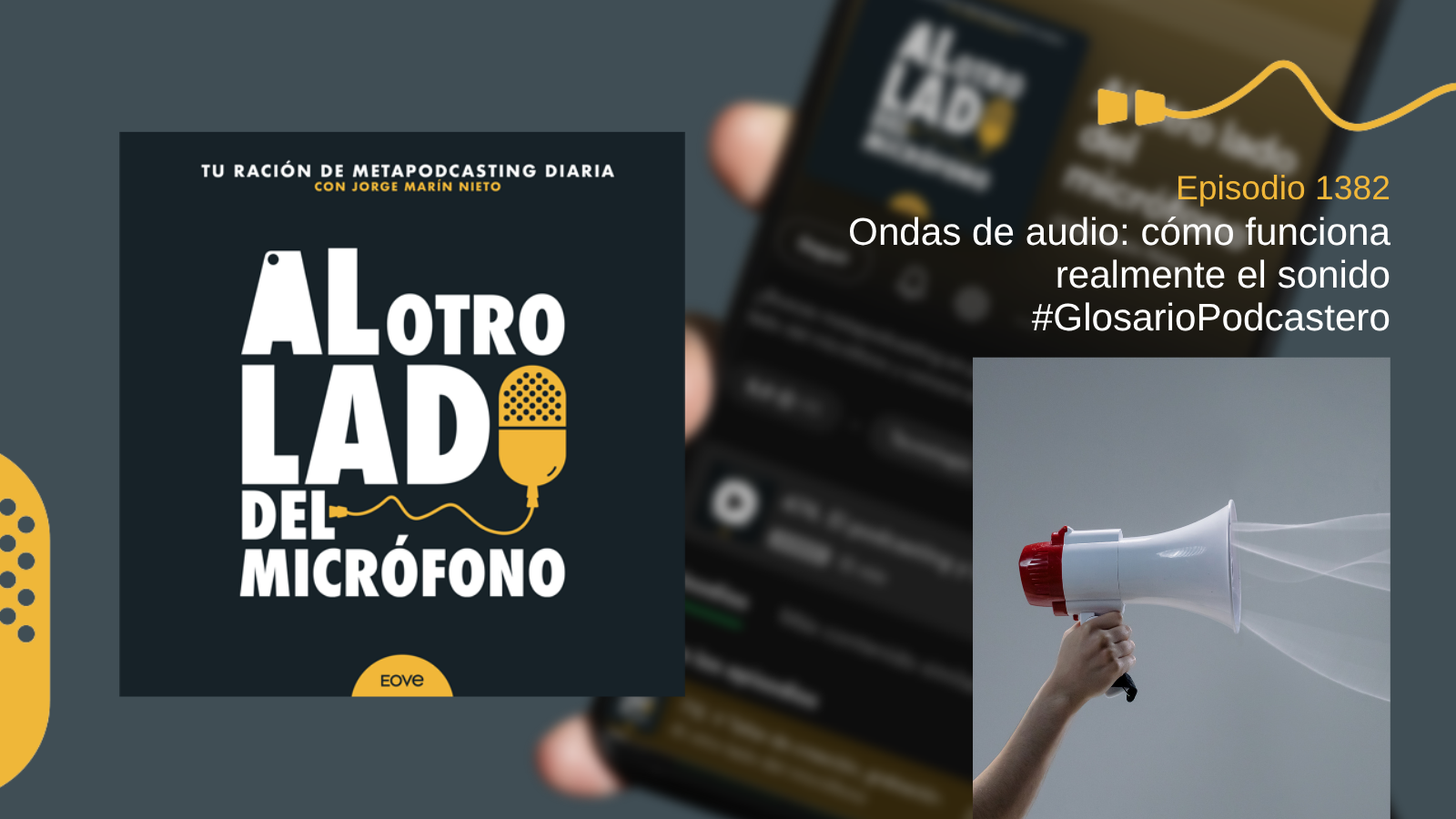 Ondas de audio: cómo funciona realmente el sonido #GlosarioPodcastero