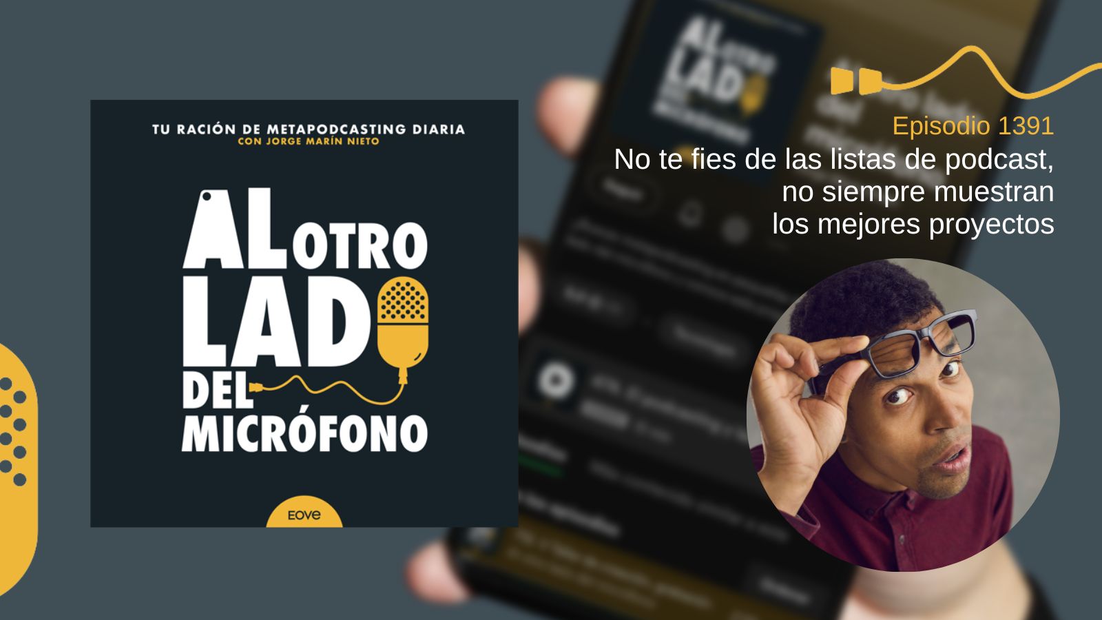 No te fies de las listas de podcast, no siempre muestran los mejores proyectos