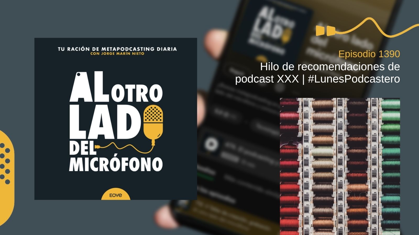 Hilo de recomendaciones de podcast XXX | #LunesPodcastero