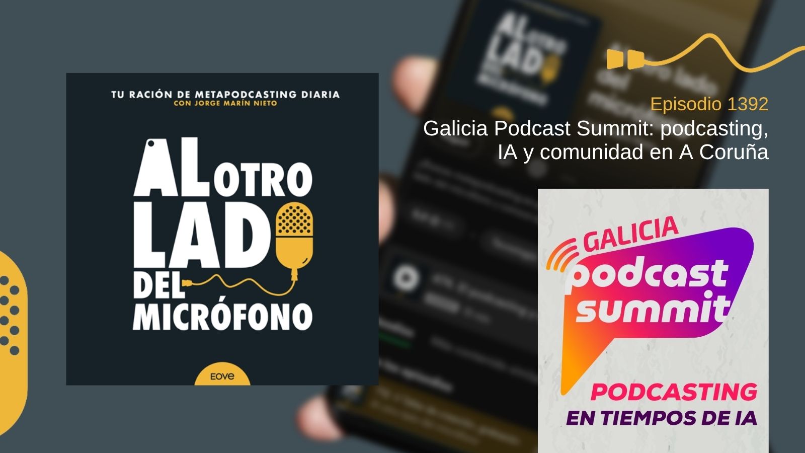Galicia Podcast Summit: podcasting, IA y comunidad en A Coruña