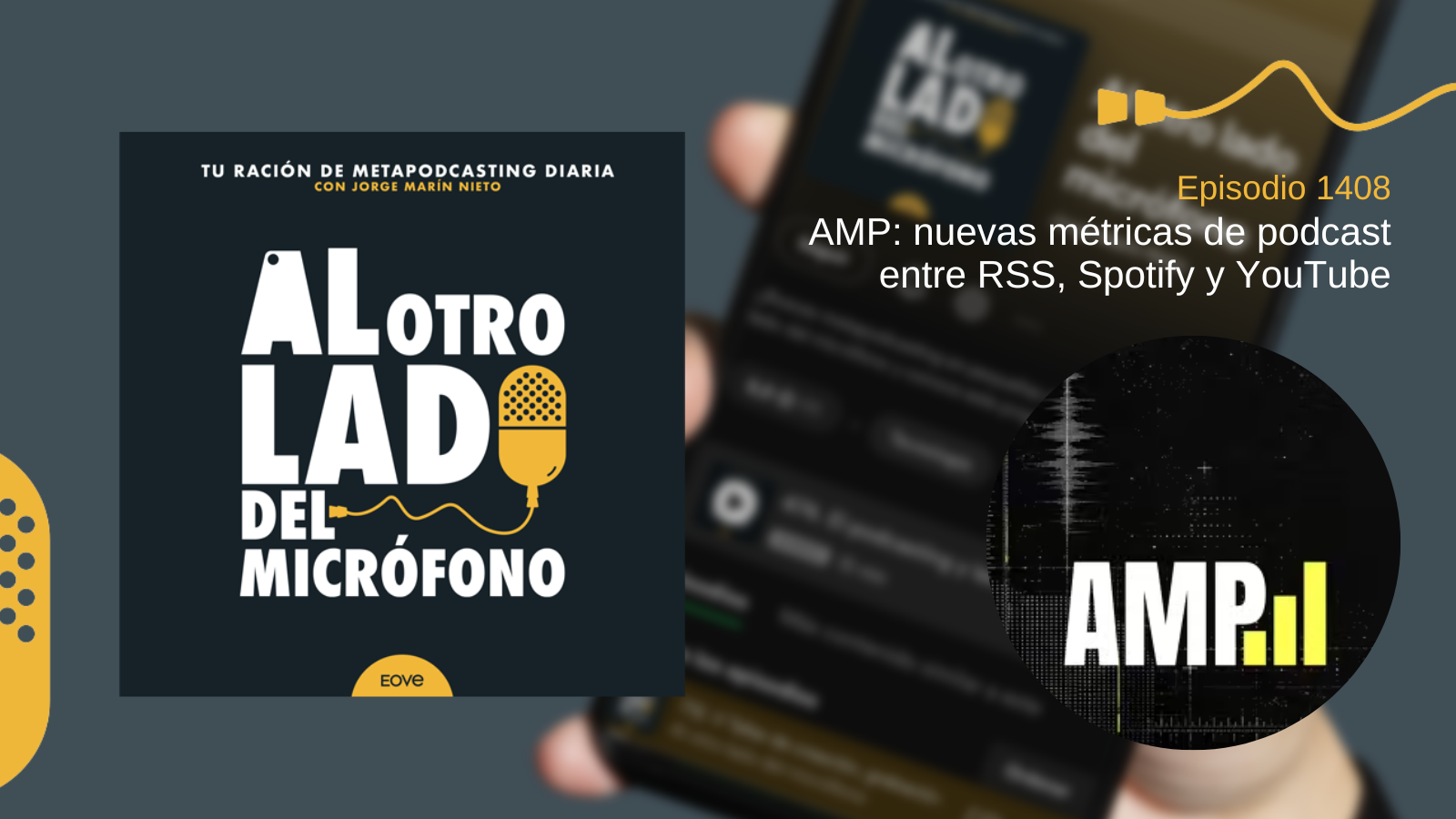 AMP: nuevas métricas de podcast entre RSS, Spotify y YouTube