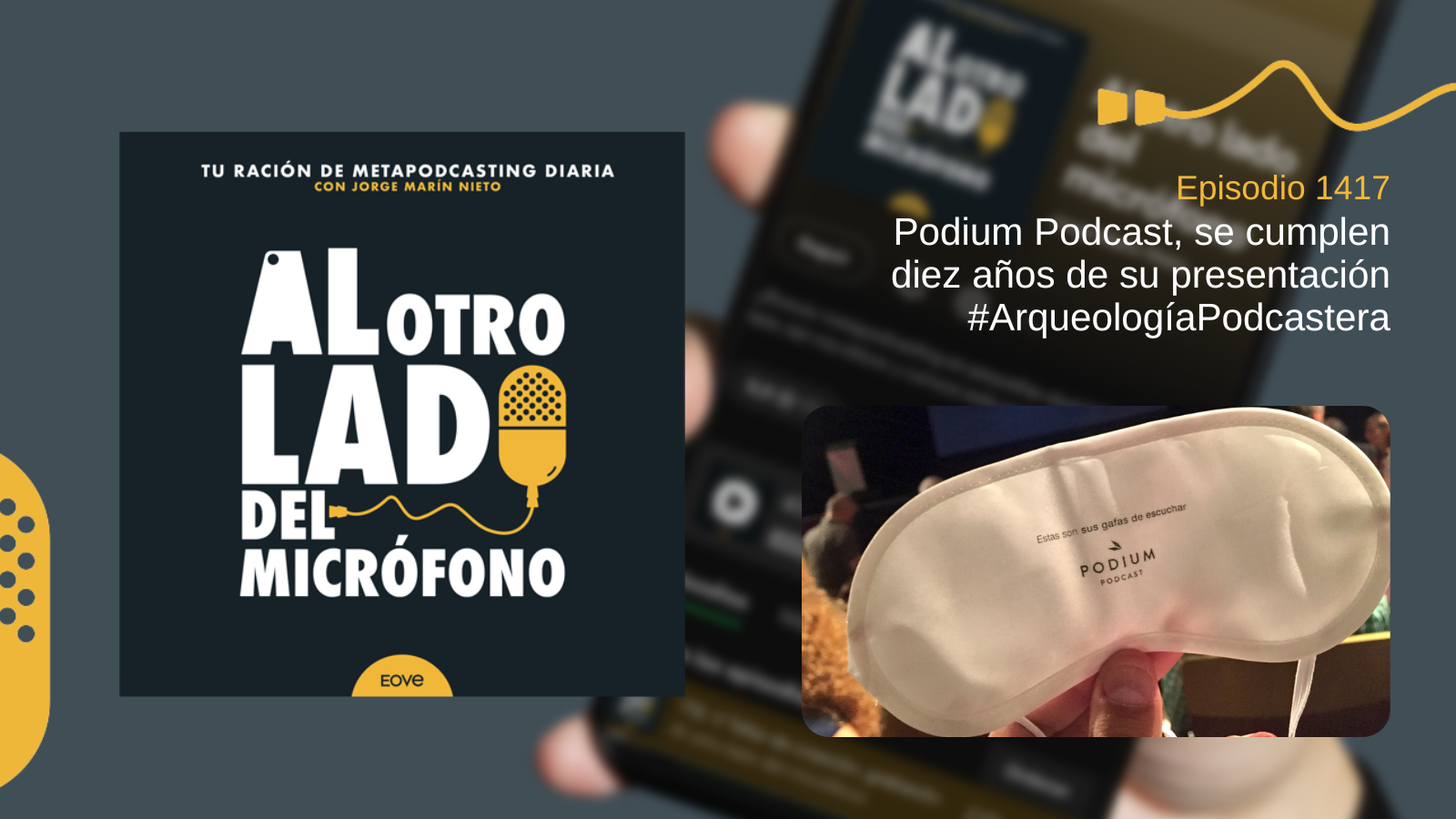 Podium Podcast, diez años desde de su presentación #ArqueologíaPodcastera