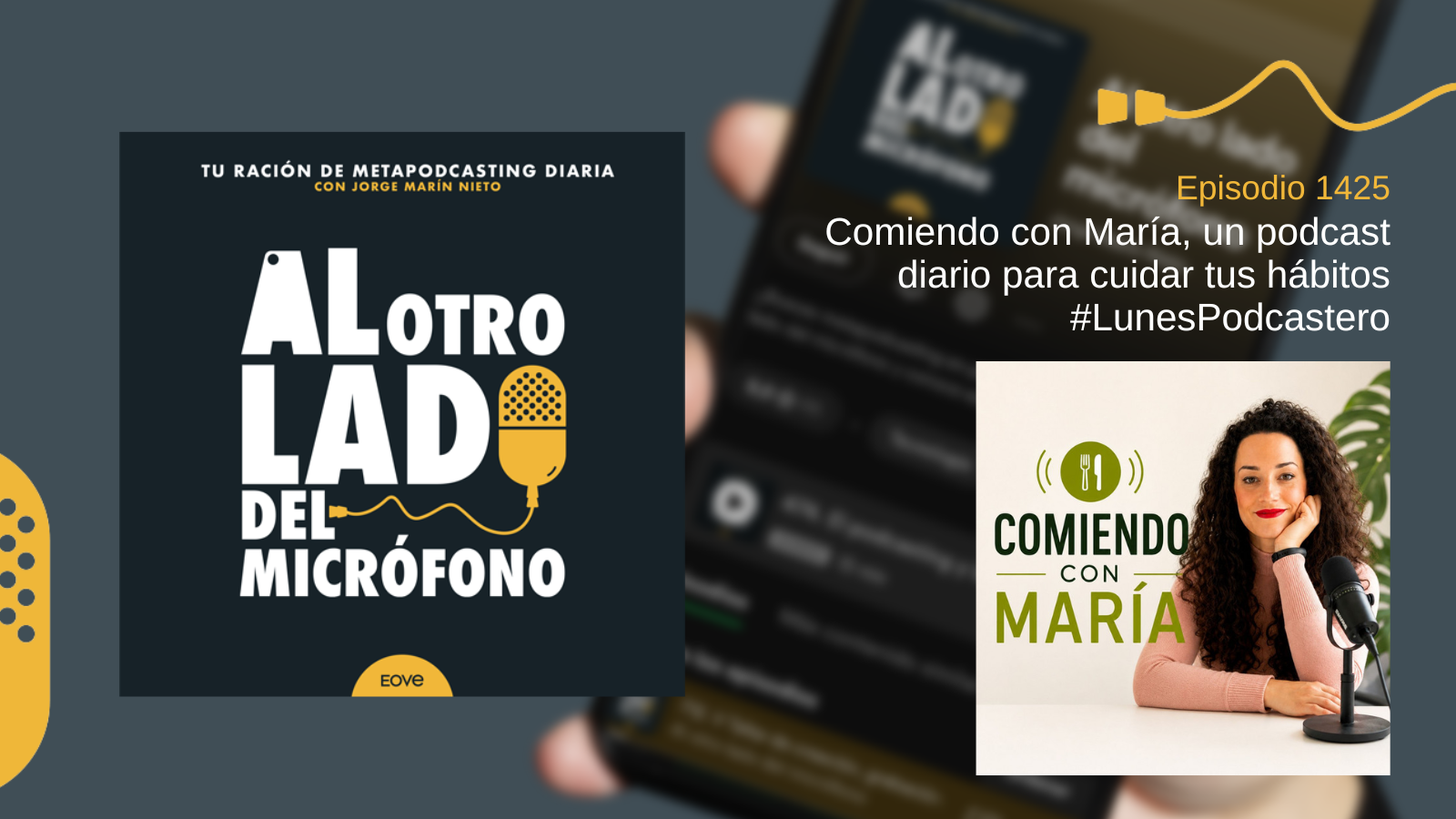 Comiendo con María, un podcast diario para cuidar tus hábitos #LunesPodcastero