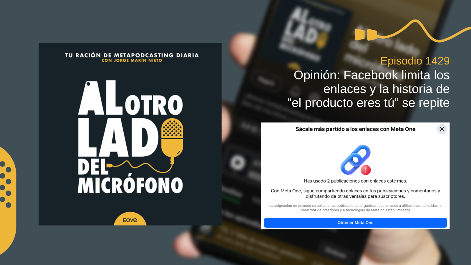 Opinión: Facebook limita los enlaces a 2 y la historia de “el producto eres tú” se repite