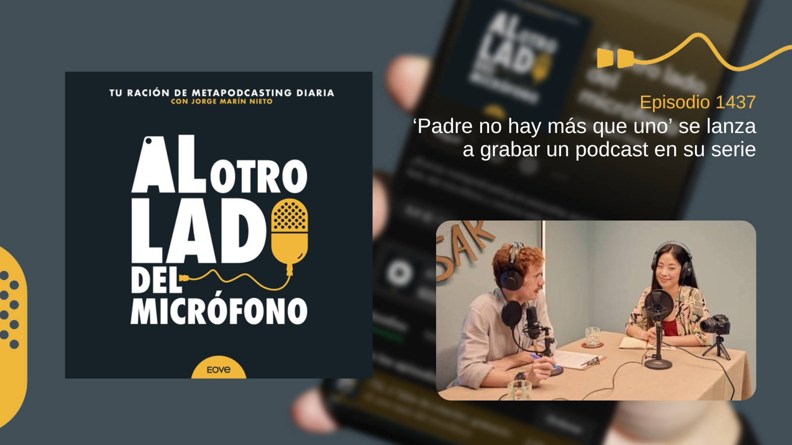 ‘Padre no hay más que uno’ se lanza a grabar un podcast en su serie
